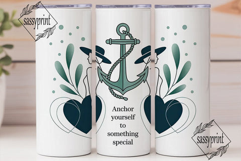 Anchor Yourself Tumbler Wrap Sublimation sassyprint 