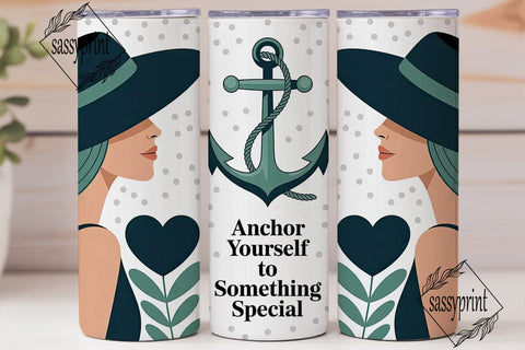 Anchor Yourself Tumbler Wrap Sublimation sassyprint 