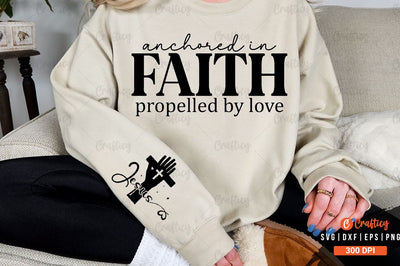 Anchored in faith propelled by love Sleeve SVG Design SVG Designangry 