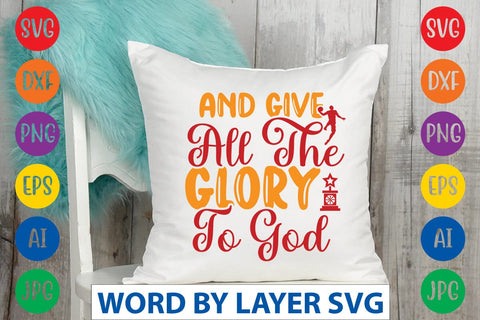 And Give All The Glory To God SVG DESIGN SVG Rafiqul20606 