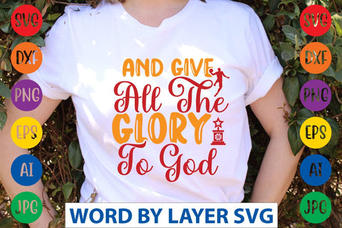 And Give All The Glory To God SVG DESIGN SVG Rafiqul20606 