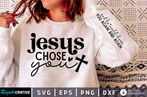 And he would choose you again SVG,Christian SVG Design SVG Regulrcrative 