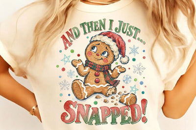 And then I Just Snapped Christmas PNG Sublimation SVGista 