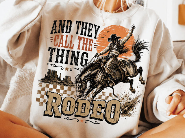And they call the thing Rodeo PNG SVG DesignDestine 