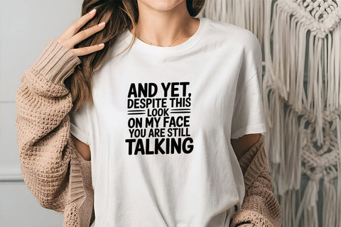 And Yet Despite This Look On My Face You Are Still Talking SVG Angelina750 