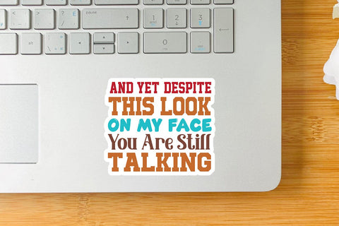 And Yet Despite This Look On My Face You Are Still Talking SVG Angelina750 