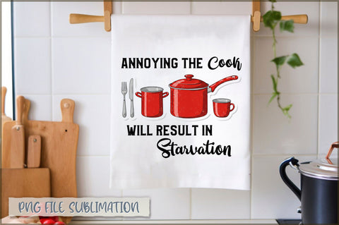 Annoying the cook will result in starvation Towel Sublimation Shetara Begum 
