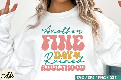 Another fine day ruined adulthood Retro SVG Design SVG akazaddesign 