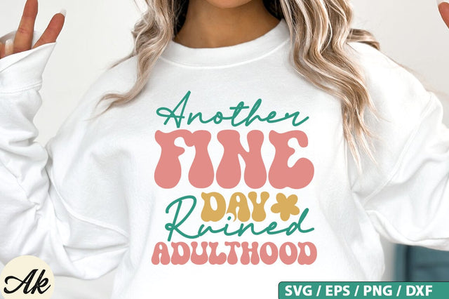 Another fine day ruined adulthood Retro SVG Design SVG akazaddesign 