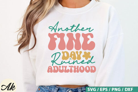 Another fine day ruined adulthood Retro SVG Design SVG akazaddesign 