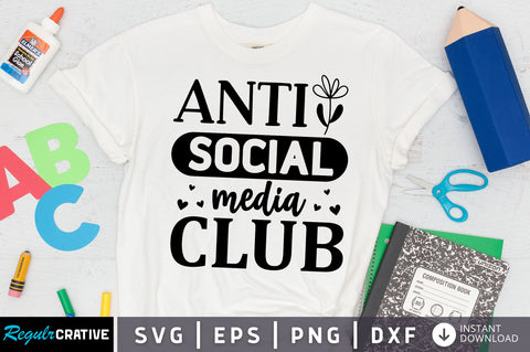Anti social media club SVG Design SVG Regulrcrative 