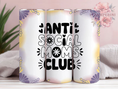 Anti Social Moms Club 20oz Tumbler, Funny Mama Design, Sublimation Tumbler Wrap, 20oz Tumbler, Relatable Mom Life, Sarcastic Parenting Humor, Motherhood Keepsake Sublimation Li Zamperini 
