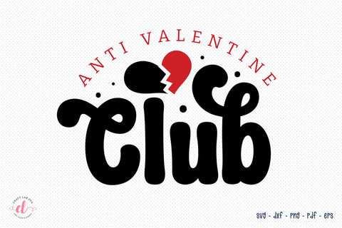 Anti Valentine Club SVG Cut File SVG CraftLabSVG 