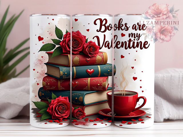 Anti Valentine's Book Lover 20oz Tumbler, Books Are My Valentine, 20oz Sublimation, Book Lover Gift, Funny Tumbler Design, Custom Tumbler Wrap, Literary Humor Gift Sublimation Li Zamperini 