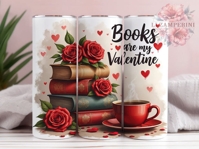 Anti Valentine's Book Lover 20oz Tumbler, Books Are My Valentine, 20oz Sublimation, Book Lover Gift, Funny Tumbler Design, Custom Tumbler Wrap, Literary Humor Gift Sublimation Li Zamperini 