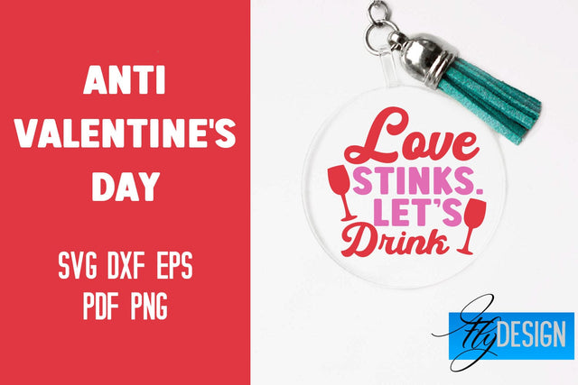 Anti Valentine's Day Keychain | SVG File | Quotes Design SVG Fly Design 