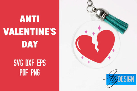 Anti Valentine's Day Keychain | SVG File | Quotes Design SVG Fly Design 