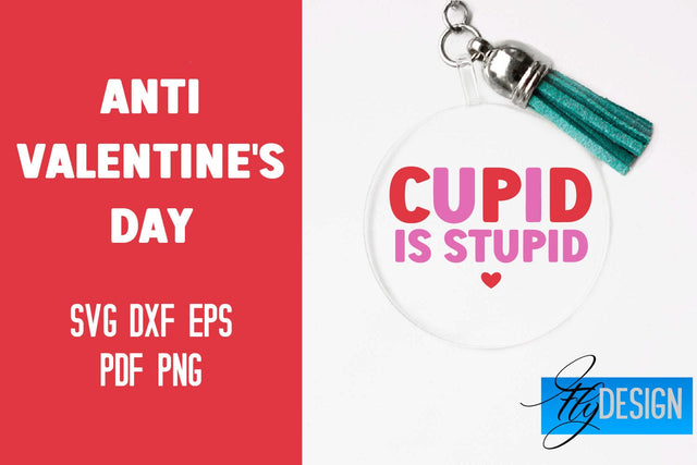 Anti Valentine's Day Keychain | SVG File | Quotes Design SVG Fly Design 
