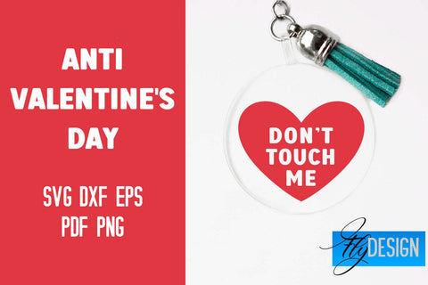 Anti Valentine's Day Keychain | SVG File | Quotes Design SVG Fly Design 
