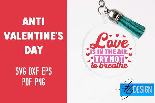 Anti Valentine's Day Keychain | SVG File | Quotes Design SVG Fly Design 