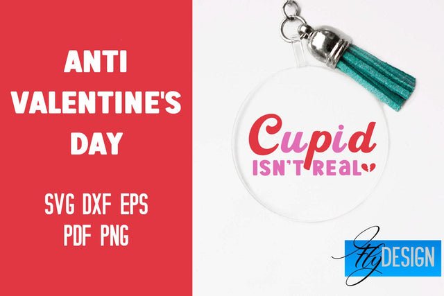Anti Valentine's Day Keychain | SVG File | Quotes Design SVG Fly Design 