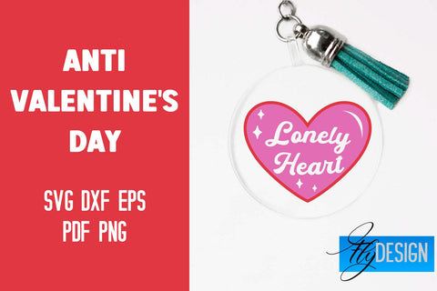 Anti Valentine's Day Keychain | SVG File | Quotes Design SVG Fly Design 
