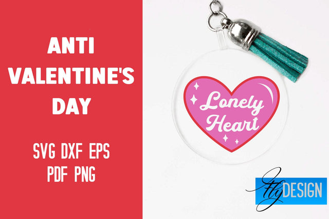 Anti Valentine's Day Keychain | SVG File | Quotes Design SVG Fly Design 