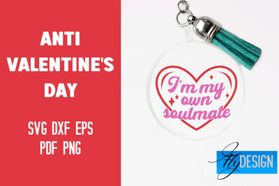 Anti Valentine's Day Keychain | SVG File | Quotes Design SVG Fly Design 