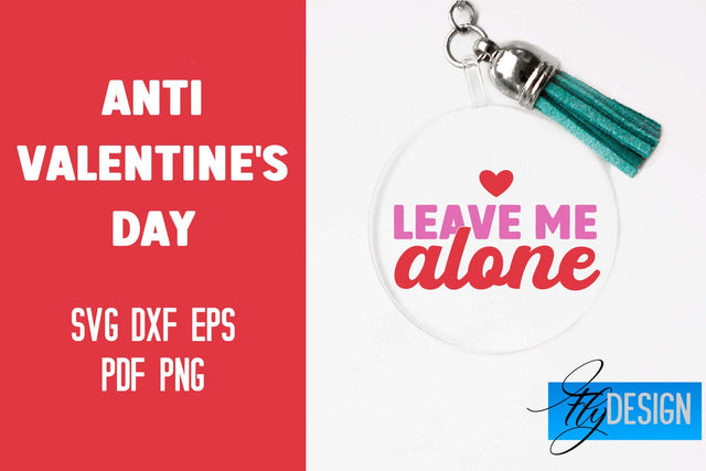 Anti Valentine's Day Keychain | SVG File | Quotes Design SVG Fly Design 