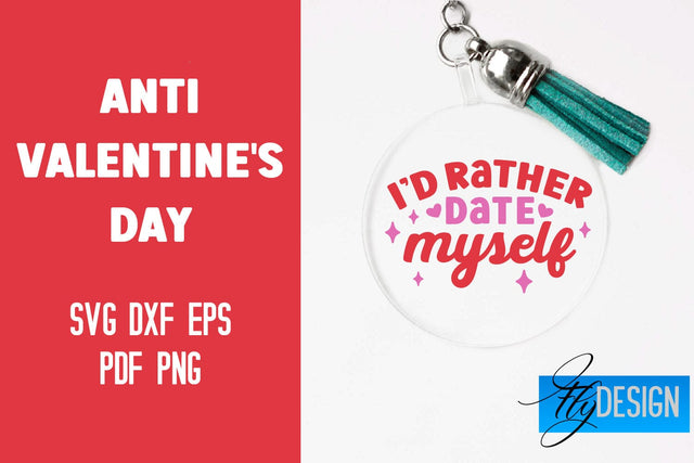 Anti Valentine's Day Keychain | SVG File | Quotes Design SVG Fly Design 
