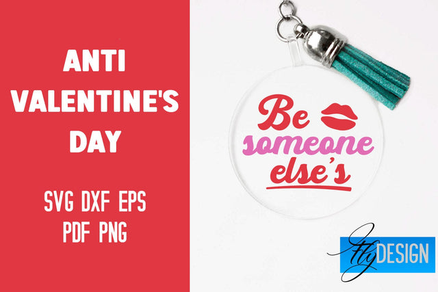 Anti Valentine's Day Keychain | SVG File | Quotes Design SVG Fly Design 