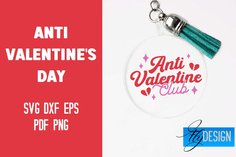 Anti Valentine's Day Keychain | SVG File | Quotes Design SVG Fly Design 