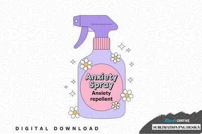 Anxiety spray sublimation png design Sublimation Regulrcrative 