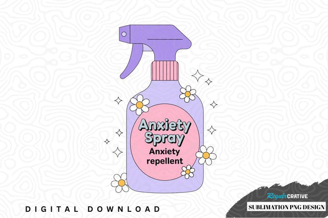Anxiety spray sublimation png design Sublimation Regulrcrative 