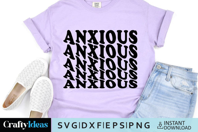 Anxious SVG SVG Crafty Ideas 