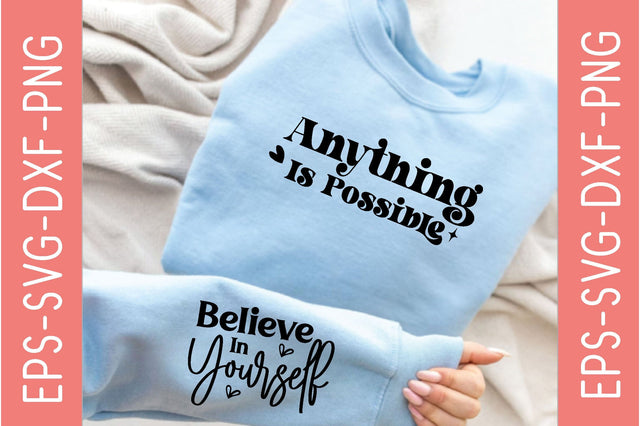 Anything Is Possible, Sleeve SVG Bundle, Quotes Design SVG farhad farhad 