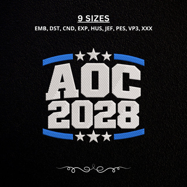 AOC 2028 Embroidery Design – Political Election Machine Embroidery File, Campaign Style AOC 2028 Design Embroidery/Applique DESIGNS PatternFeed8 
