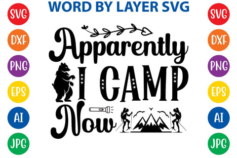 Apparently I Camp Now SVG DESIGN SVG Rafiqul20606 