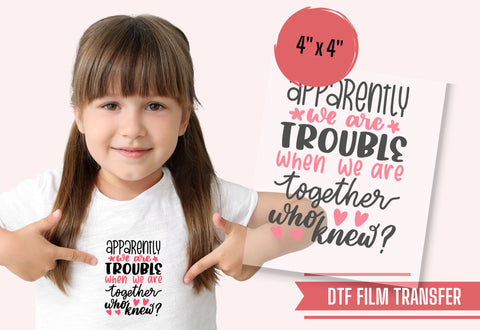 Apparently We Are Trouble Iron-On Transfer Physical So Fontsy T-Shirt Iron-On Transfer Shop