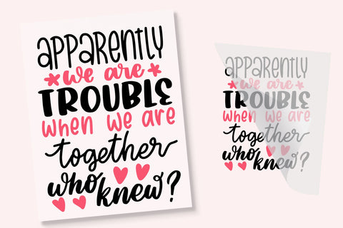 Apparently We Are Trouble Iron-On Transfer Physical So Fontsy T-Shirt Iron-On Transfer Shop