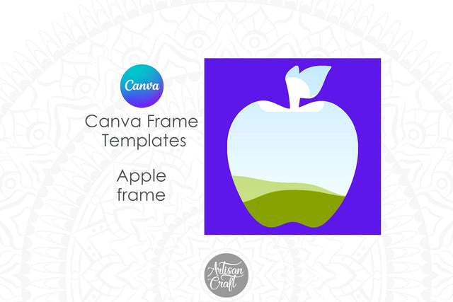 Apple Canva Frame | Canva Template | Apple Silhouette Digital Pattern Artisan Craft SVG 