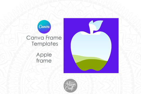 Apple Canva Frame | Canva Template | Apple Silhouette Digital Pattern Artisan Craft SVG 