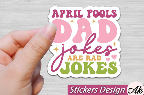 April fools dad jokes are rad jokes Stickers Design SVG akazaddesign 