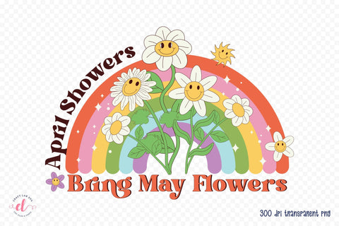April Showers Bring May Flowers, Retro Spring PNG Sublimation CraftLabSVG 
