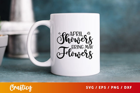 April showers bring may flowers SVG Design SVG Designangry 