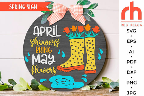 April Showers Bring May Flowers SVG, Spring Door Sign DXF SVG RedHelgaArt 