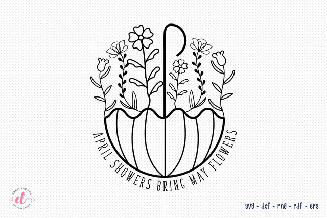 April Showers Bring May Flowers SVG SVG CraftLabSVG 