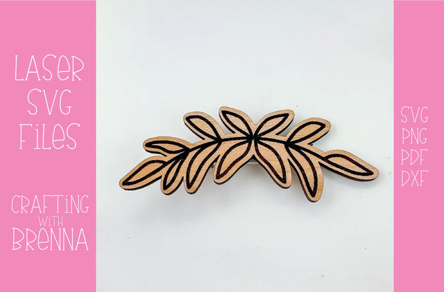Arched Leaf Hair Clip Laser SVG File SVG Crafting With Brenna 