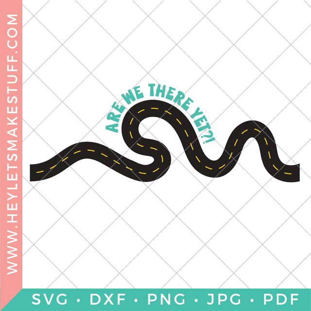 Are We There Yet? SVG Hey Let's Make Stuff 
