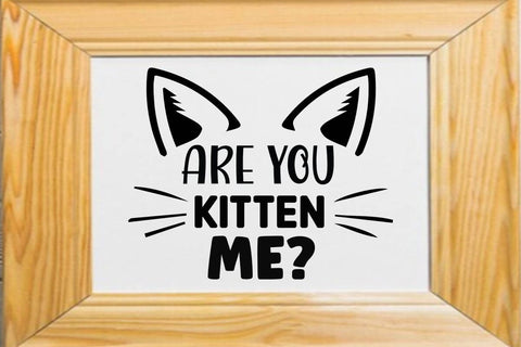 Are you kitten me-01 SVG Angelina750 